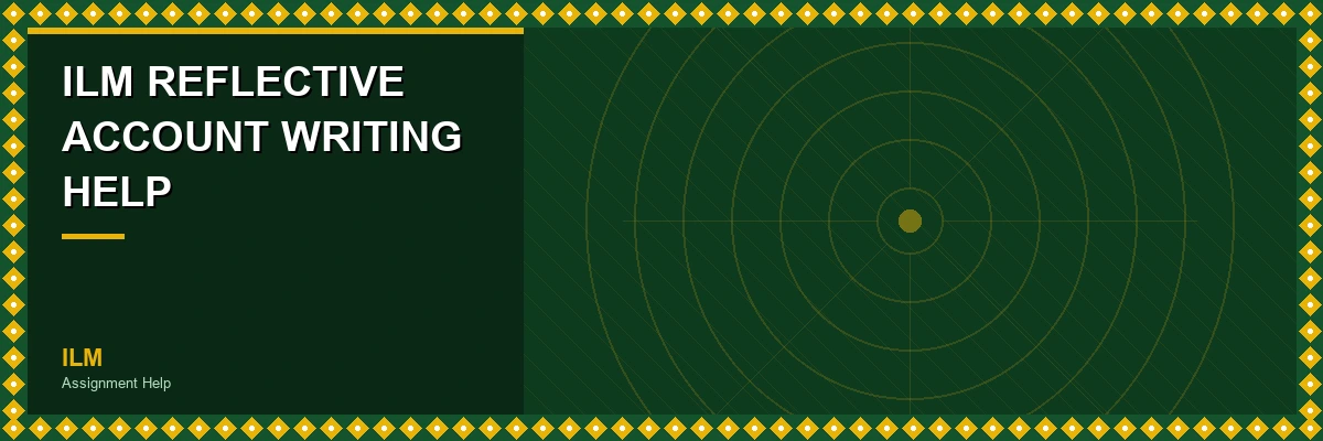 ILM Reflective Account Writing Help header image