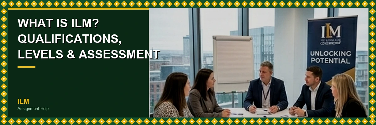 What Is ILM? Qualifications, Levels, and How Leadership Assessment Works